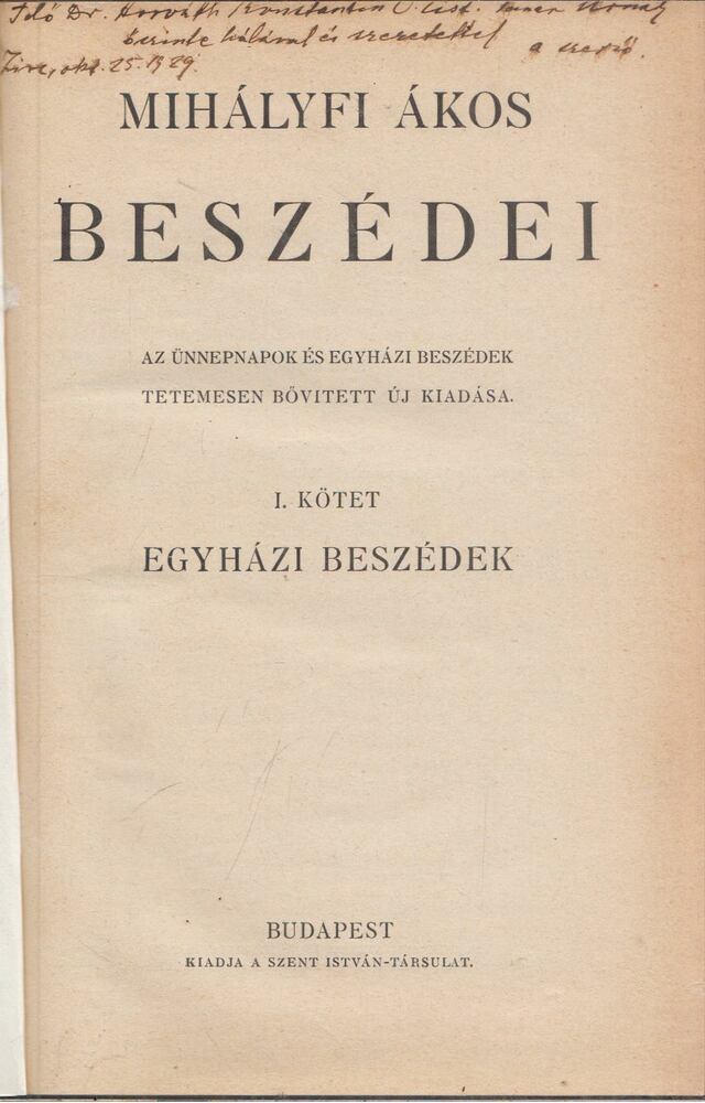 Mihályfi Ákos dr. - Mihályfi Ákos beszédei I. kötet - Egyházi beszédek (dedikált) [antikvár]