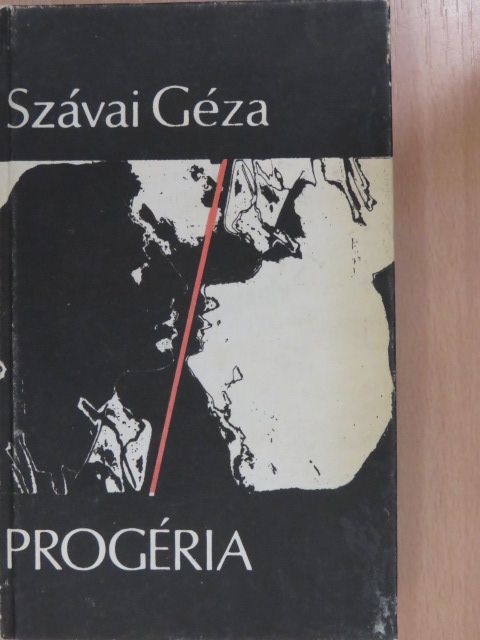Szávai Géza - Progéria (dedikált példány) [antikvár]