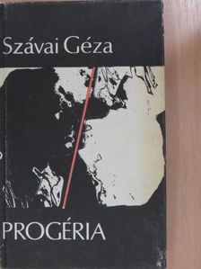 Szávai Géza - Progéria (dedikált példány) [antikvár]