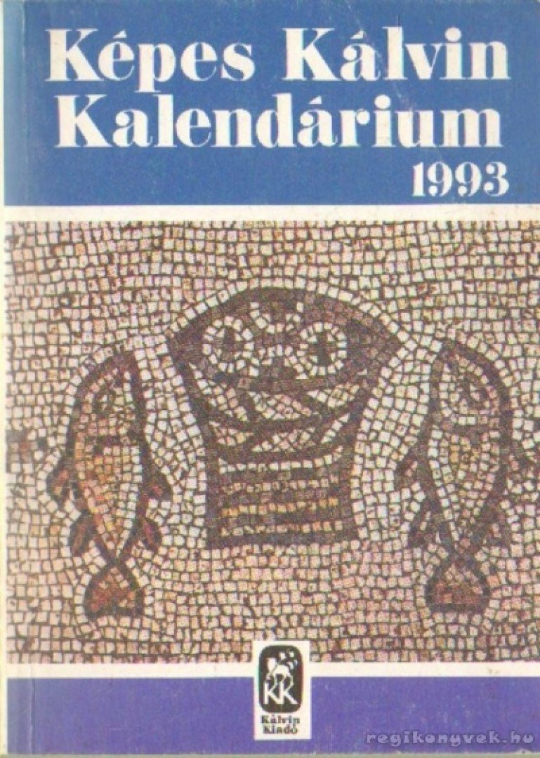 Képes Kálvin Kalendárium 1993. [antikvár]