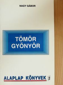 Nagy Gábor - Tömör gyönyör [antikvár]