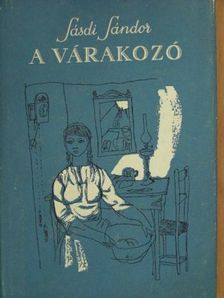 Sásdi Sándor - A várakozó [antikvár]