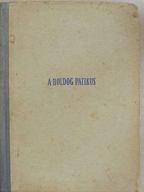 Égly Antal - A boldog patikus [antikvár]