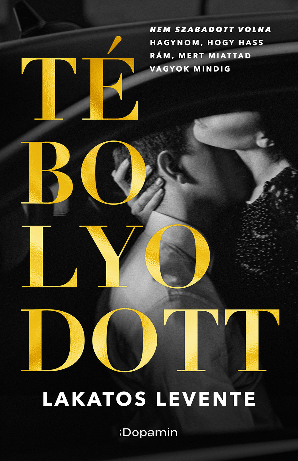 Lakatos Levente - Tébolyodott