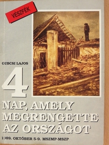 Gubcsi Lajos - 4 nap, amely megrengette az országot [antikvár]