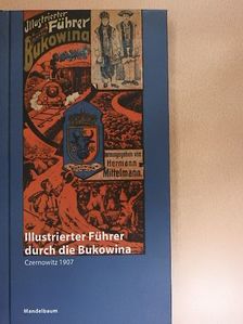 Hermann Mittelmann - Illustrierter Führer durch die Bukowina [antikvár]