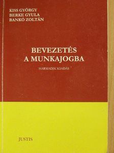 Bankó Zoltán - Bevezetés a munkajogba [antikvár]