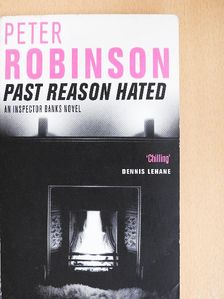 Peter Robinson - Past Reason Hated [antikvár]