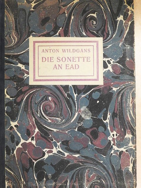 Anton Wildgans - Die Sonette an Ead [antikvár]