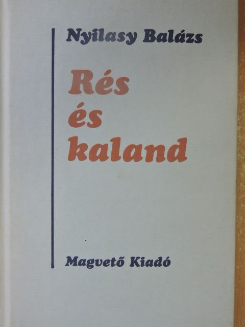 Nyilasy Balázs - Rés és kaland [antikvár]