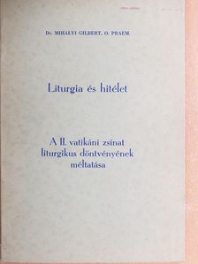 Dr. Mihályi Gilbert - Liturgia és hitélet [antikvár]