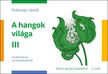 DOBSZAY LÁSZLÓ - A HANGOK VILÁGA III.