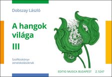 DOBSZAY LÁSZLÓ - A HANGOK VILÁGA III.