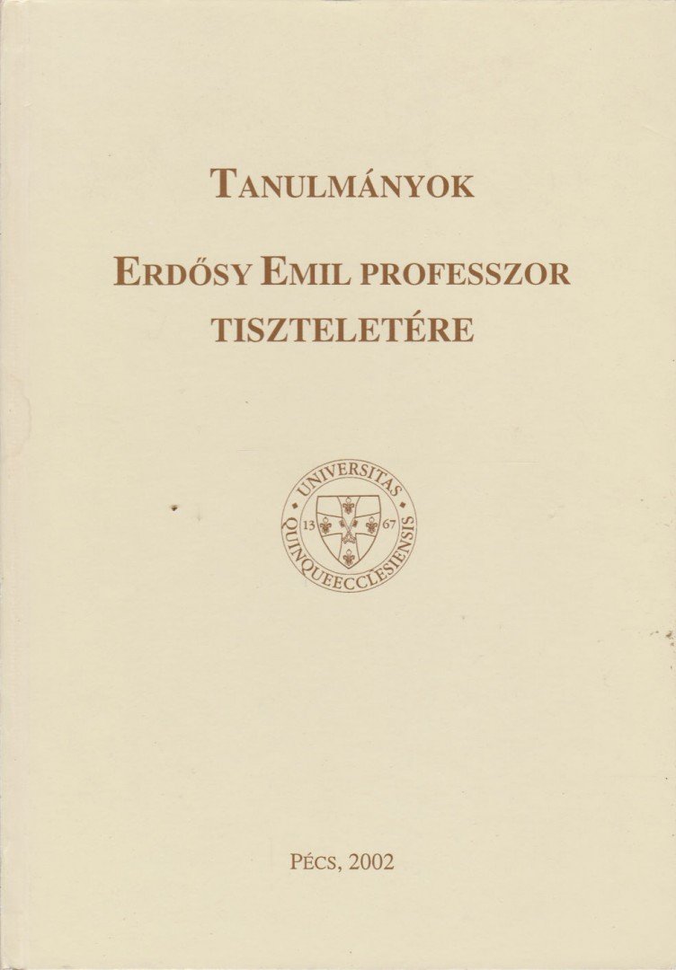 Fenyvesi Csaba, Herke Csongor - Tanulmányok Erdősy Emil professzor tiszteletére [antikvár]