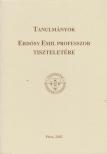 Fenyvesi Csaba, Herke Csongor - Tanulmányok Erdősy Emil professzor tiszteletére [antikvár]