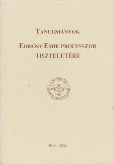 Fenyvesi Csaba, Herke Csongor - Tanulmányok Erdősy Emil professzor tiszteletére [antikvár]
