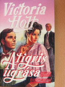 Victoria Holt - A tigris ugrása [antikvár]