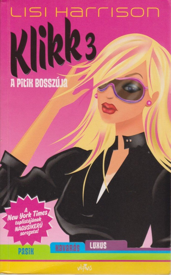 Lisi Harrison - Klikk 3 - A Pitik bosszúja [antikvár]