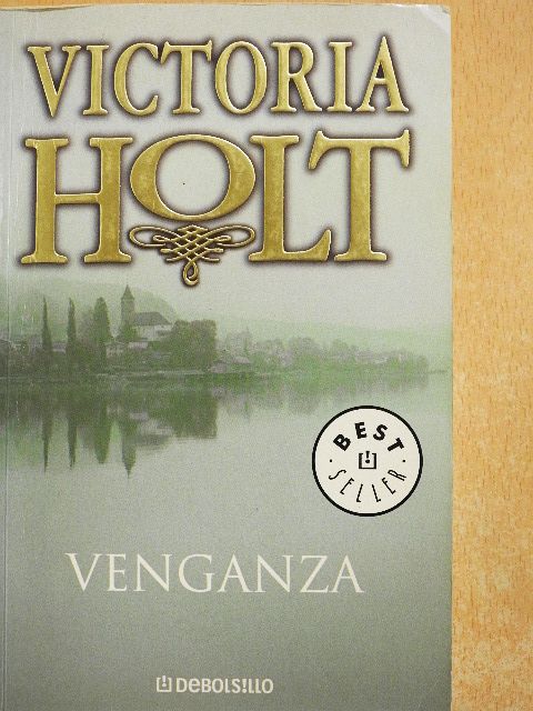 Victoria Holt - Venganza [antikvár]