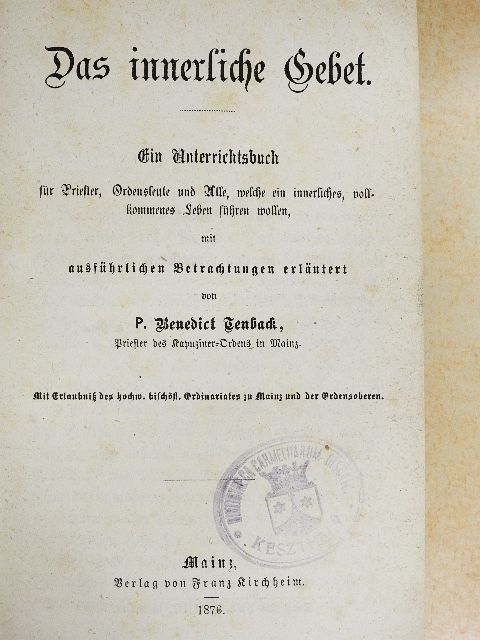 P. Benedict Tenback - Das innerliche Gebet (gótbetűs) [antikvár]