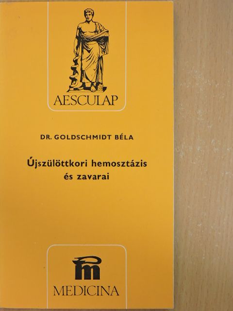 Dr. Goldschmidt Béla - Újszülöttkori hemosztázis és zavarai [antikvár]