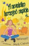 Meg Cabot - A neveletlen hercegnő naplója 6. [antikvár]