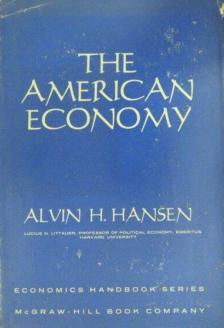 Alvin H. Hansen - The American Economy [antikvár]