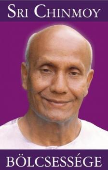 Sri Chinmoy - Sri Chinmoy bölcsessége [antikvár]