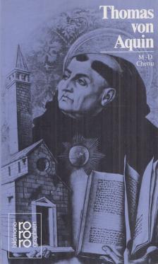 M.-D. Chenu - Thomas von Aquin [antikvár]