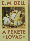 E. M. Dell - A fekete lovag [antikvár]