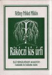 Réthey Prikkel Miklós - Rákóczi kis úrfi (dedikált) [antikvár]
