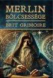 Merlin bölcsessége Brit Grimoire