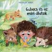 Mechler Anna - Gubacs és az erdei állatok
