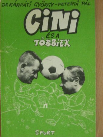 Dr. Kárpáti György - Cini és a többiek [antikvár]