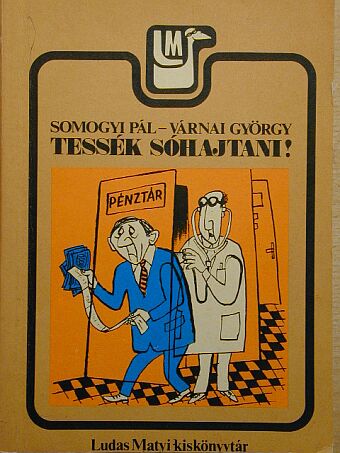 Somogyi Pál - Tessék sóhajtani! [antikvár]