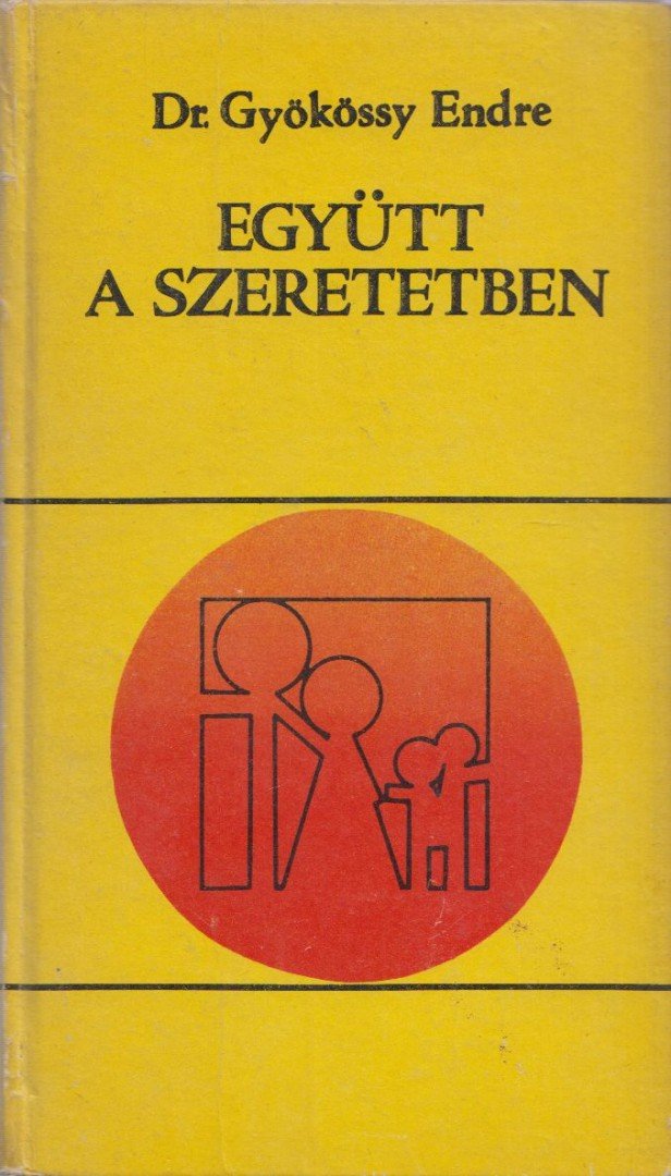 GYÖKÖSSY ENDRE - Együtt a szeretetben [antikvár]