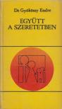GYÖKÖSSY ENDRE - Együtt a szeretetben [antikvár]