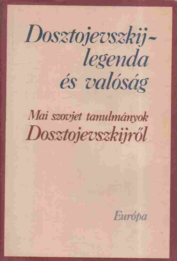 BAKCSI GYÖRGY - Dosztojevszkij - legenda és valóság [antikvár]