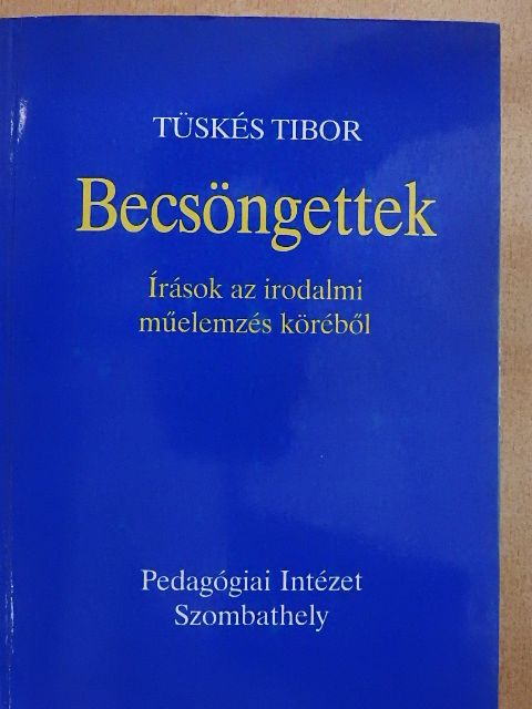 Tüskés Tibor - Becsöngettek [antikvár]