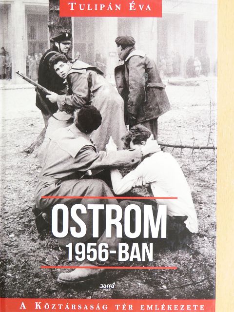 Tulipán Éva - Ostrom 1956-ban [antikvár]