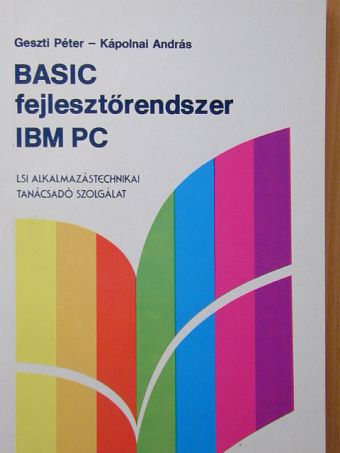 Geszti Péter - Az IBM PC Basic fejlesztőrendszere [antikvár]
