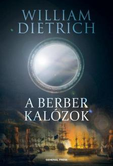 William Dietrich - A berber kalózok [antikvár]