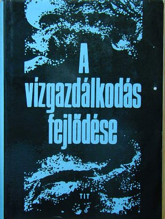 Ambrus Lajos - A vízgazdálkodás fejlődése [antikvár]