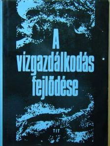 Ambrus Lajos - A vízgazdálkodás fejlődése [antikvár]