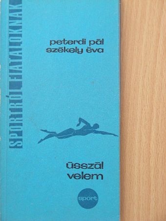 Peterdi Pál - Ússzál velem! [antikvár]