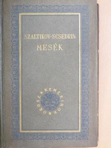 Szaltikov-Scsedrin - Mesék [antikvár]