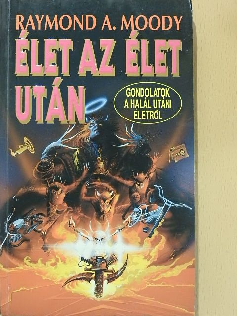 Raymond A. Moody - Élet az élet után/Gondolatok a halál utáni életről [antikvár]