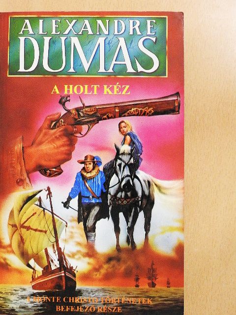 Alexandre Dumas - A holt kéz II. [antikvár]