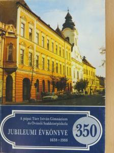 Dr. Harsányi László - A pápai Türr István Gimnázium és Óvónői Szakközépiskola jubileumi évkönyve [antikvár]