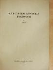 Ákos Károly - Az egyetemi könyvtár évkönyvei I. [antikvár]